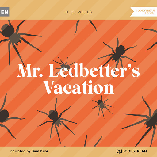 Mr. Ledbetter's Vacation (Unabridged), Herbert Wells