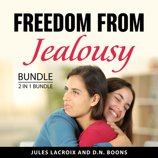 Freedom From Jealousy Bundle, 2 in 1 Bundle:, Jules Lacroix, D.N. Boons