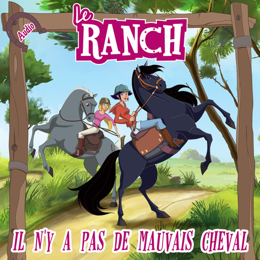 Il n'y a pas de mauvais cheval, Le Ranch