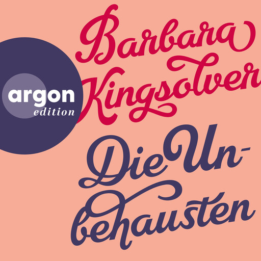Die Unbehausten (Ungekürzte Lesung), Barbara Kingsolver