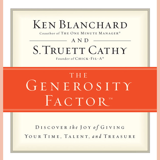 The Generosity Factor, Ken Blanchard, S. Truett Cathy