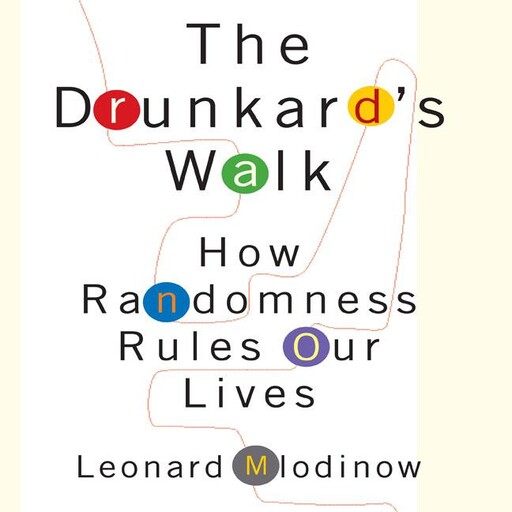 The Drunkard's Walk, Leonard Mlodinow