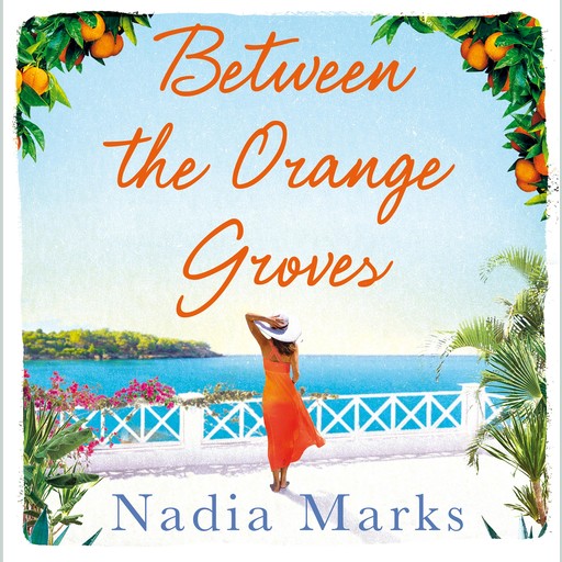 Between the Orange Groves, Nadia Marks