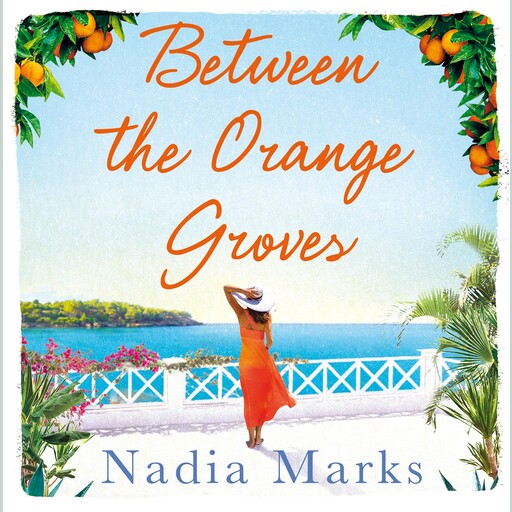 Between the Orange Groves, Nadia Marks
