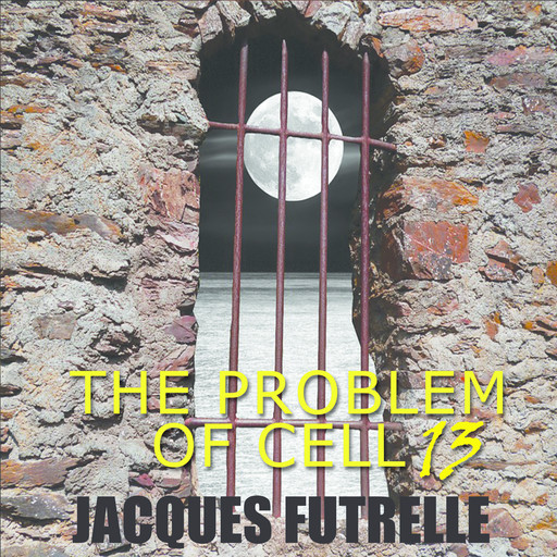 The Problem of Cell 13, Jacques Futrelle