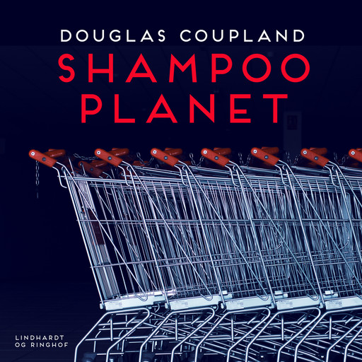 Shampoo planet, Douglas Coupland