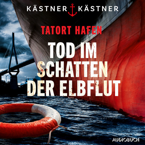 Tatort Hafen – Tod im Schatten der Elbflut, Kästner Kästner