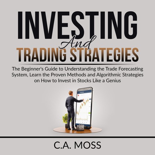 Investing and Trading Strategies, C.A. Moss