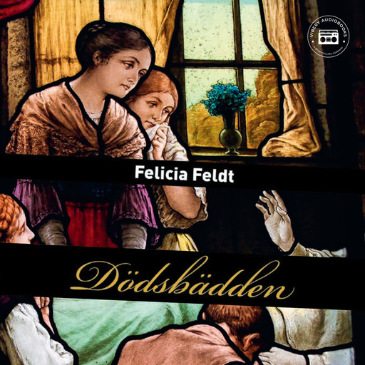 Dödsbädden, Felicia Feldt