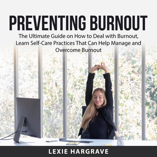 Preventing Burnout, Lexie Hargrave