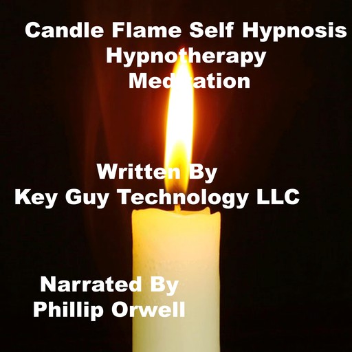 Candle Flame Self Hypnosis Hypnotherapy Meditation, Key Guy Technology LLC