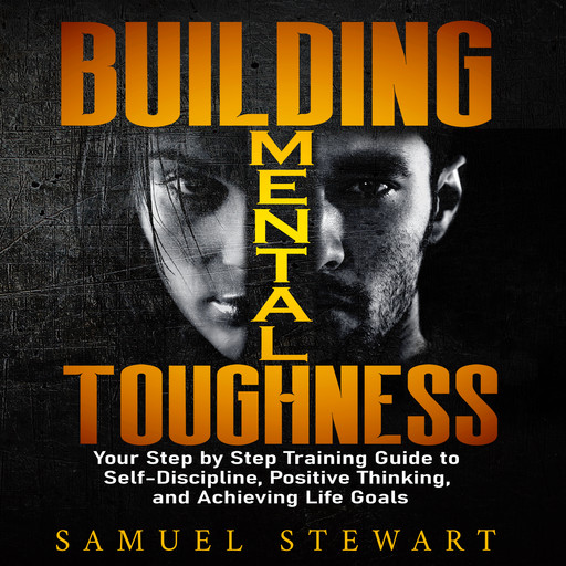 Building Mental Toughness, Samuel Stewart