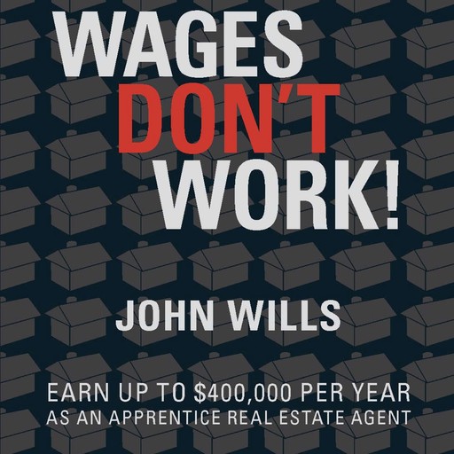 Wages Don’t Work, John Wills