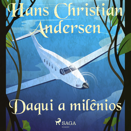 Daqui a milênios, Hans Christian Andersen
