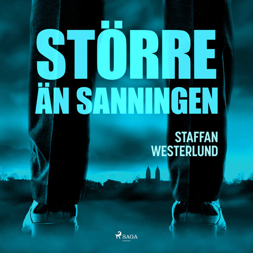 Större än sanningen, Staffan Westerlund