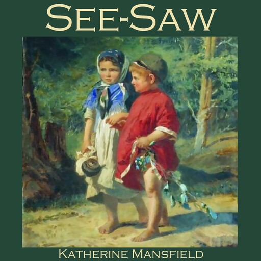 See-Saw, Katherine Mansfield