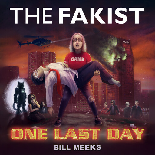 The Fakist: One Last Day, Bill Meeks