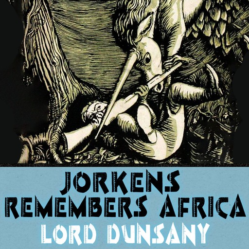 Jorkens Remembers Africa, Lord Dunsany