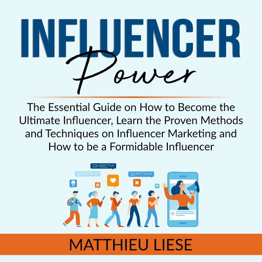 Influencer Power, Matthieu Liese