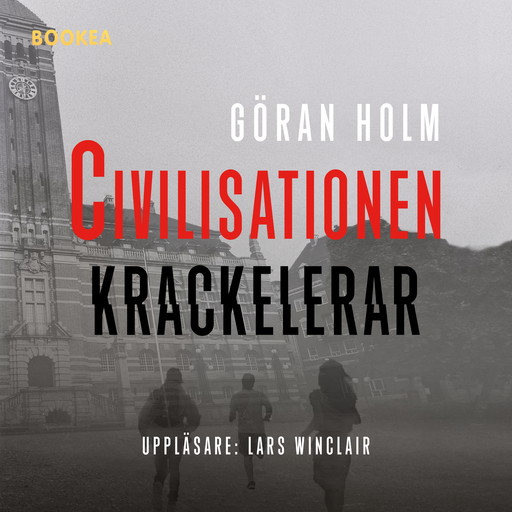 Civilisationen krackelerar, Göran Holm