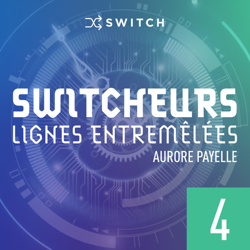 Switcheurs 4, Aurore Payelle