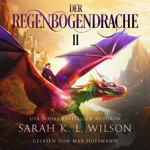 Der Regenbogendrache II - Tochter der Drachen 7 - Drachen Hörbuch, Sarah K.L. Wilson, Fantasy Hörbücher, Hörbuch Bestseller