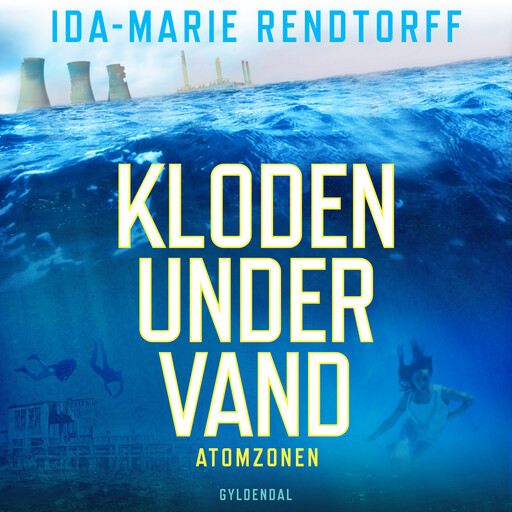 Kloden under vand 2 - Atomzonen, Ida-Marie Rendtorff