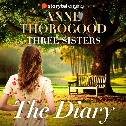 The Three Sisters: The Diary, Anne Thorogood