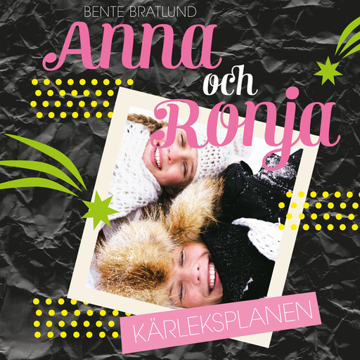 Anna och Ronja – Kärleksplanen, Bente Bratlund