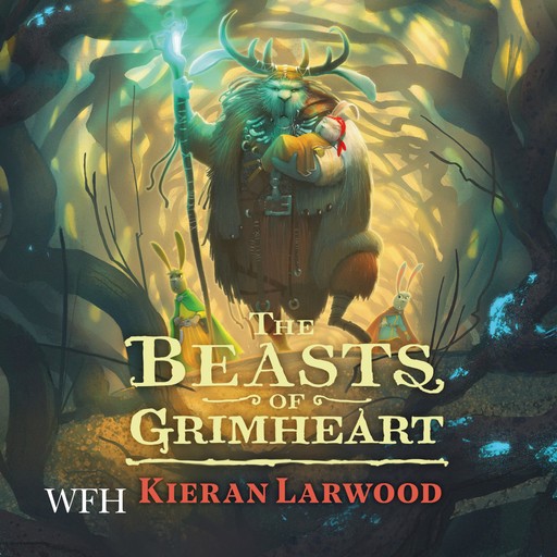 The Beasts of Grimheart, Kieran Larwood