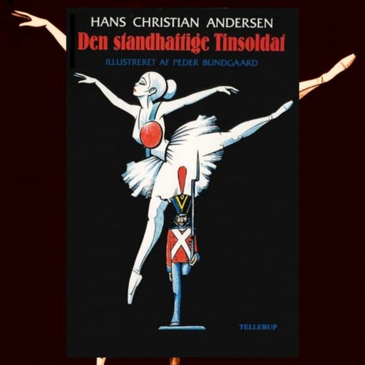 H. C. Andersen: Den standhaftige Tinsoldat, Hans Christian Andersen