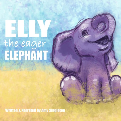 Elly the Eager Elephant, Amy Singleton