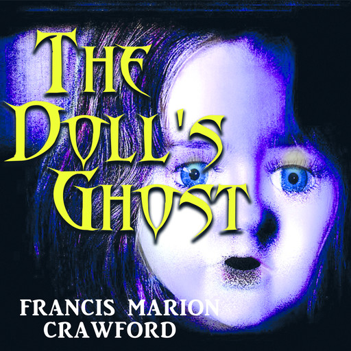 The Doll's Ghost, Francis Marion Crawford