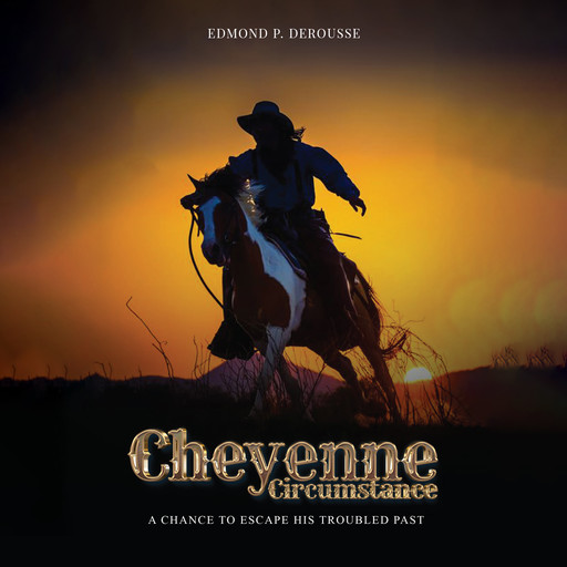 Cheyenne Circumstance, Edmond P. DeRousse