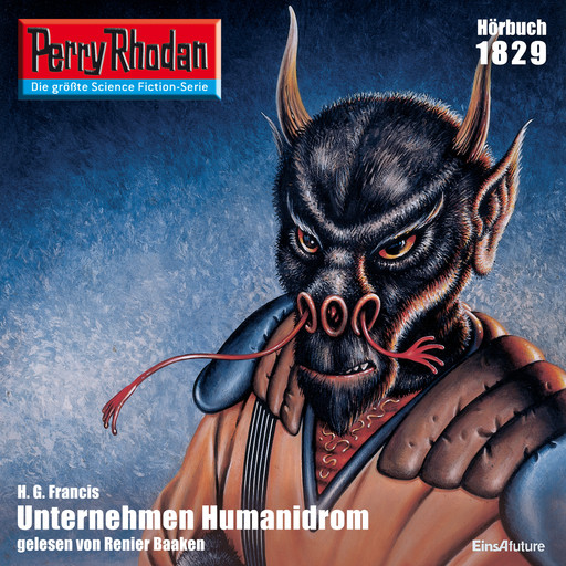 Perry Rhodan 1829: Unternehmen Humanidrom, H.G. Francis