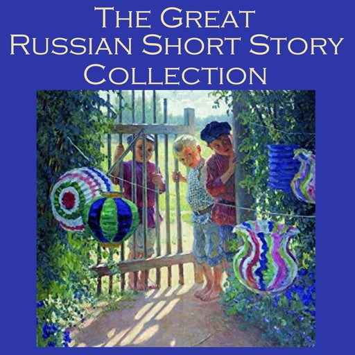 The Great Russian Short Story Collection, Various Authors