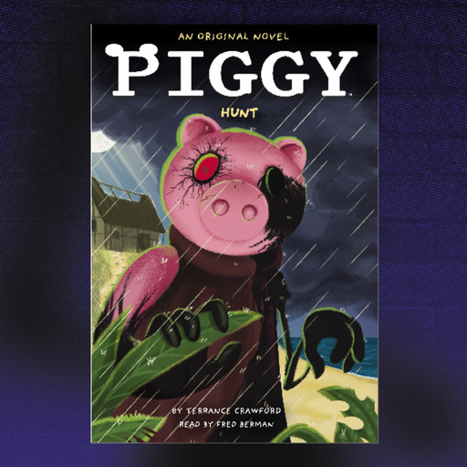 Piggy: Hunt: An AFK Novel, Terrance Crawford