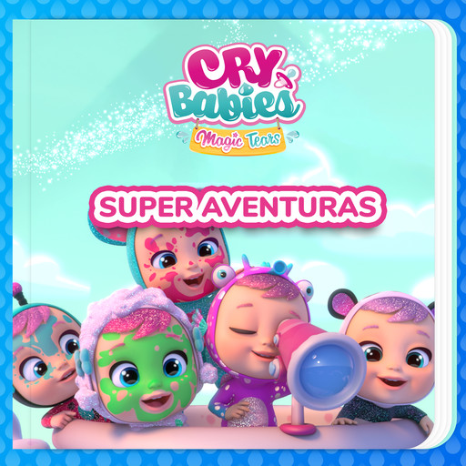 Super aventuras, Cry Babies em Português, Kitoons em Português