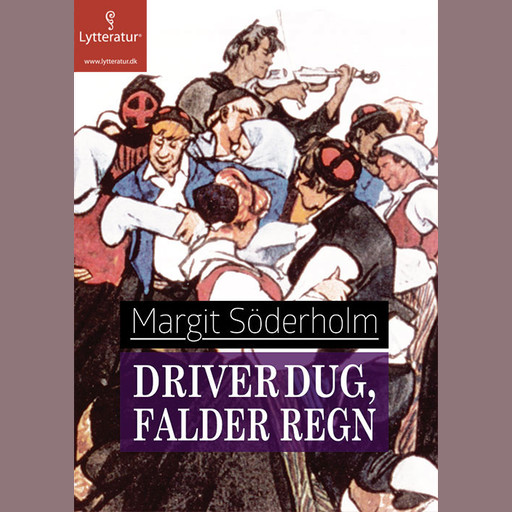 Driver dug, falder regn, Margit Söderholm