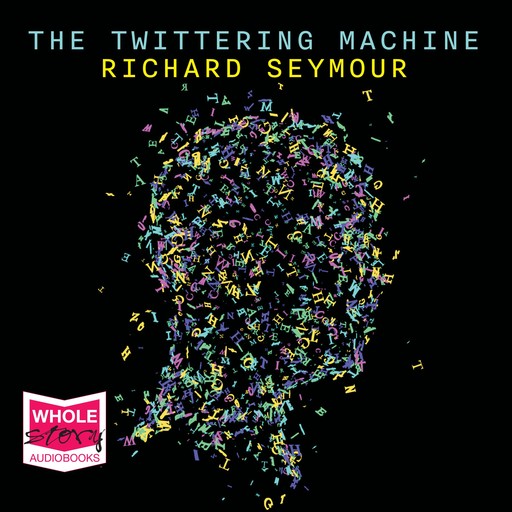 The Twittering Machine, Richard Seymour