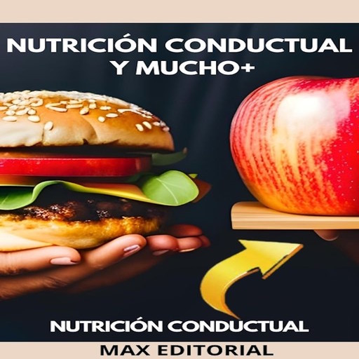 Nutrición Conductual y Mucho+, Max Editorial