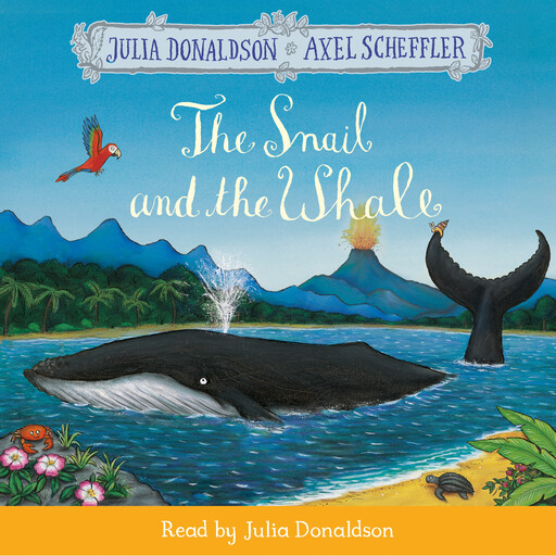 The Snail and the Whale, Julia Donaldson