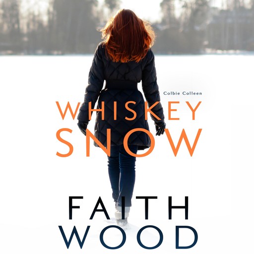 Whiskey Snow, Faith Wood