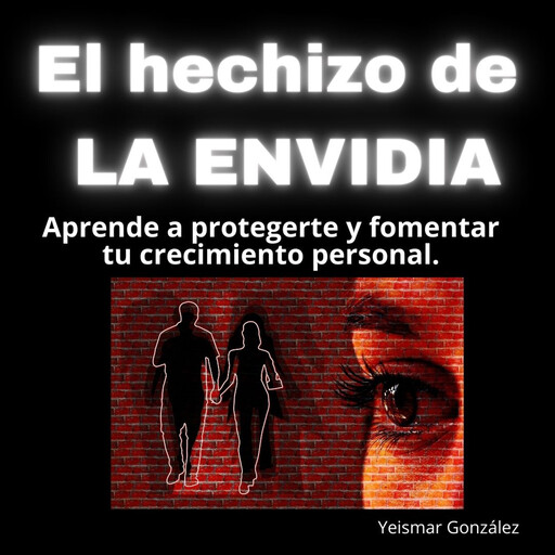 El hechizo de la envidia, Yeismar González