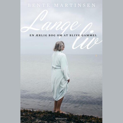 Lange liv, Bente Martinsen