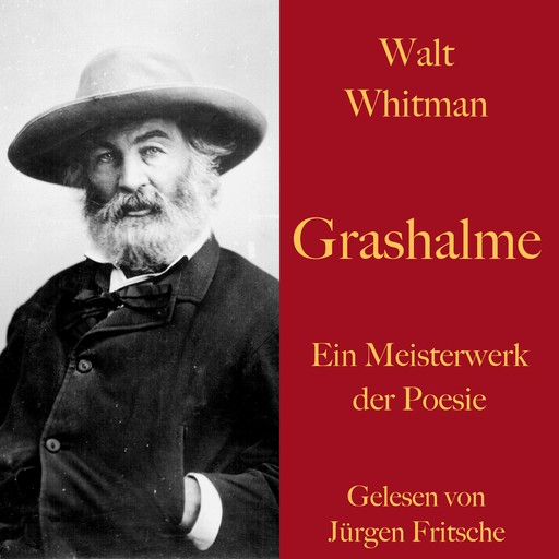 Walt Whitman: Grashalme, Walt Whitman