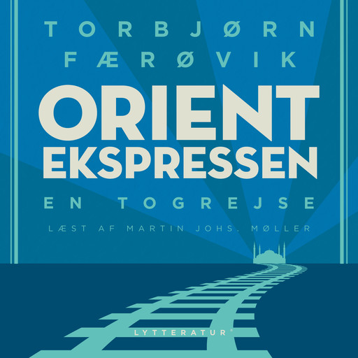 Orientekspressen - en togrejse, Torbjørn Færøvik
