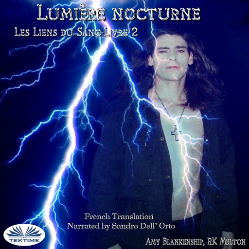 Lumière Nocturne (Les Liens Du Sang-Livre 2), Amy Blankenship, RK Melton