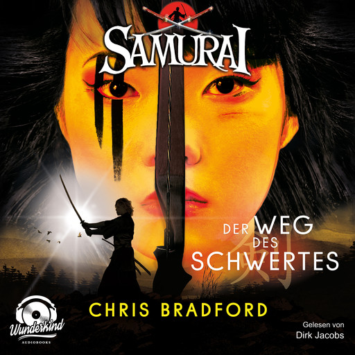 Der Weg des Schwertes - Samurai, Band 2 (ungekürzt), Chris Bradford