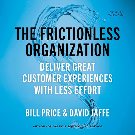 The Frictionless Organization, Bill Price, David Jaffe